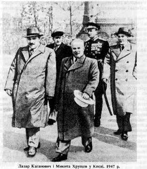Lazar Kaganowitsch, Chruschtschow Mikita ich habe Kiєvі. 1947 p.